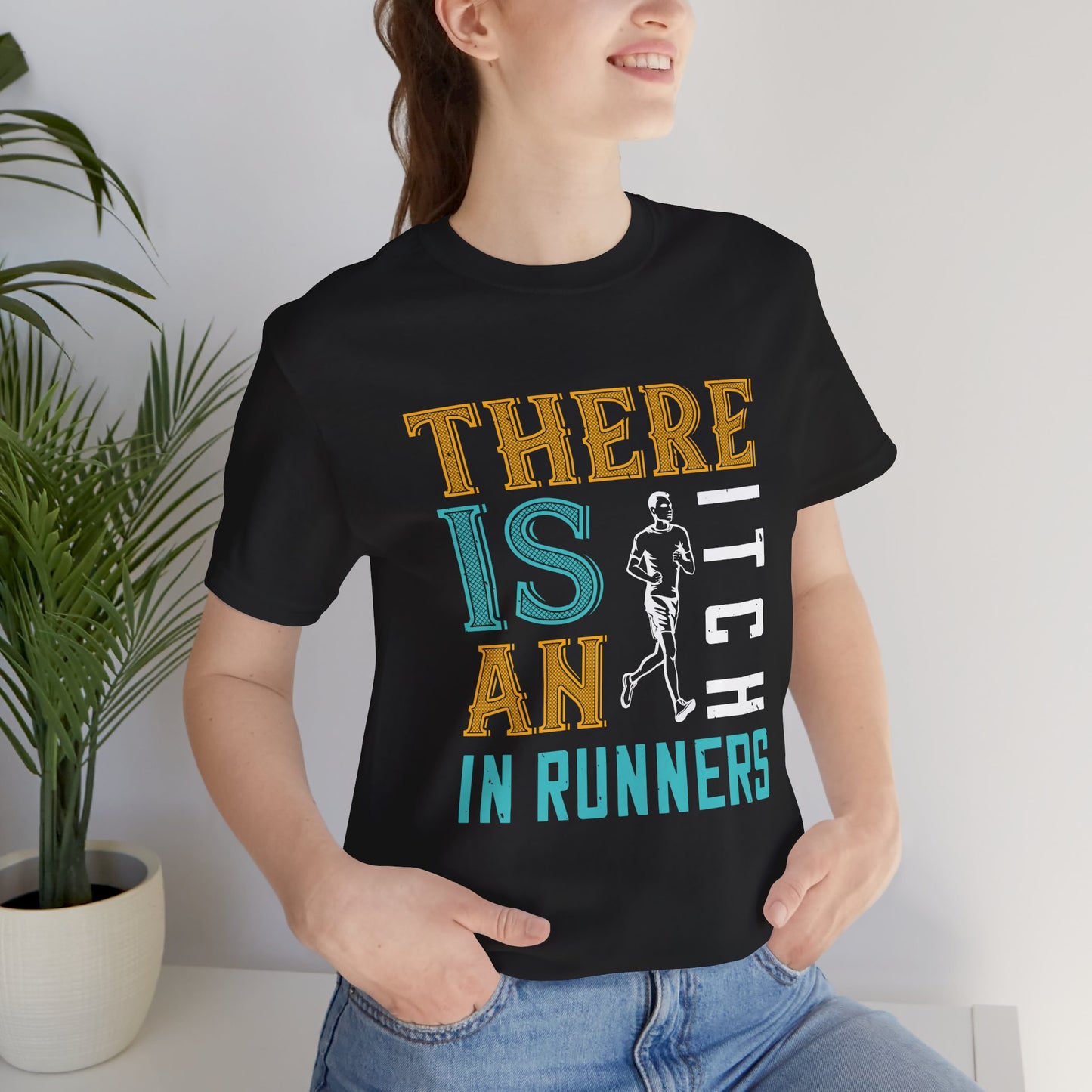 There Is An Itch In Runners - Unisex Jersey Short Sleeve Tee