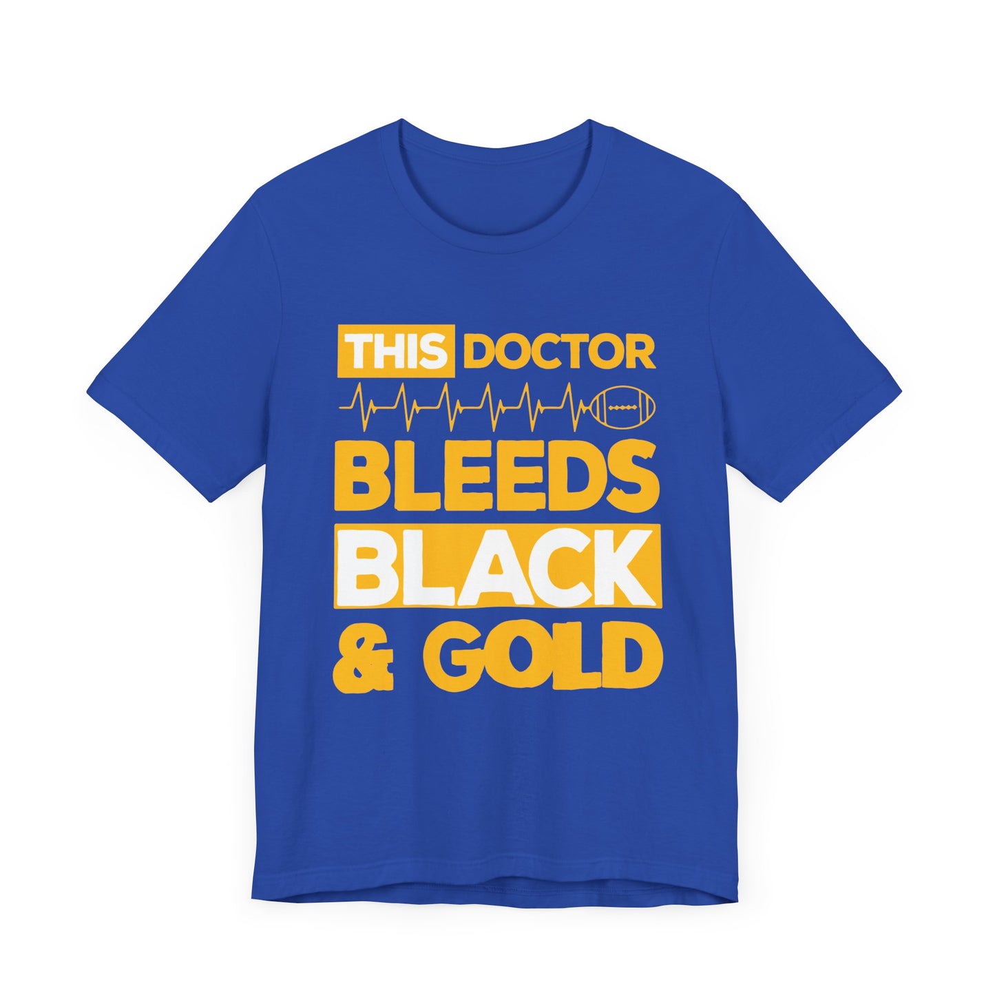 This Doctor Bleeds Black & Gold - Unisex Jersey Short Sleeve Tee - 13793