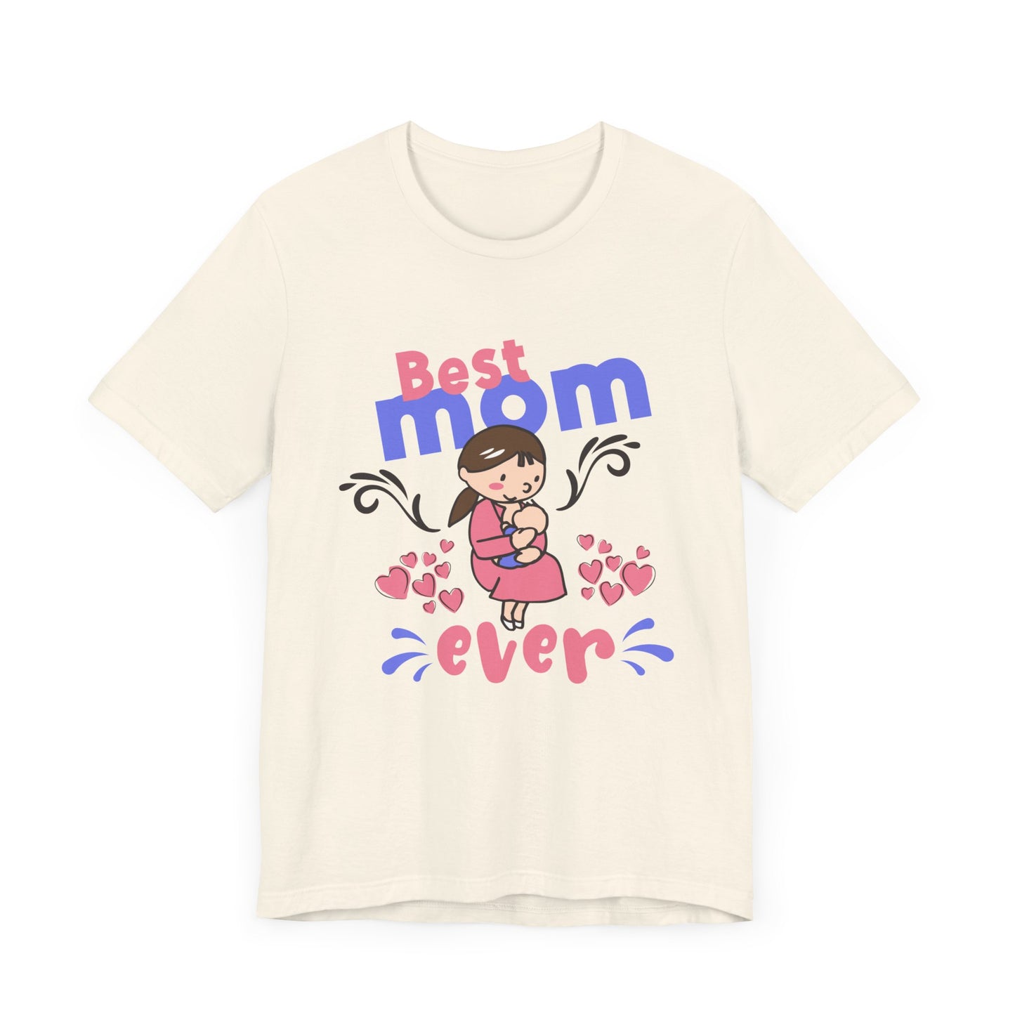 Best Mom Ever - Unisex Jersey Short Sleeve Tee