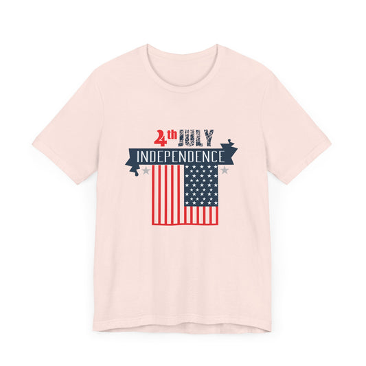 July 4, Independence - Unisex Jersey Short Sleeve Tee