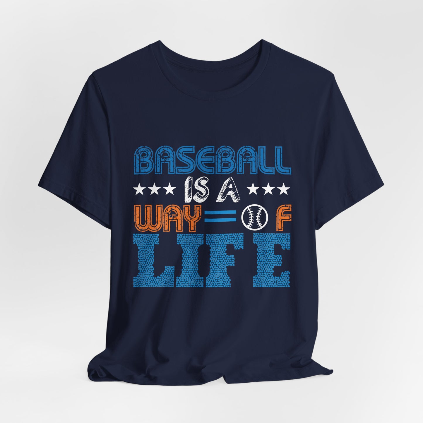 Baseball Is A Way of Life - Unisex Jersey Short Sleeve Tee - 13915