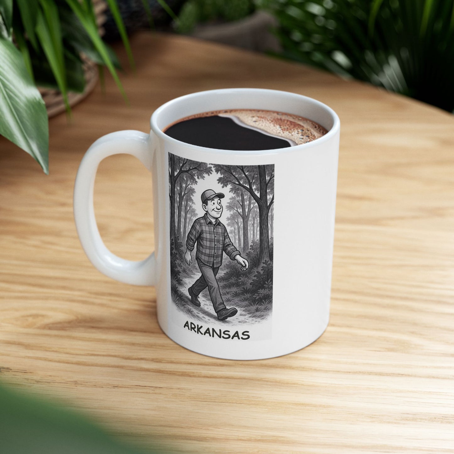 "In Arkansas, we don’t walk— we take leisurely strolls through the woods." Ceramic Mug - 13306
