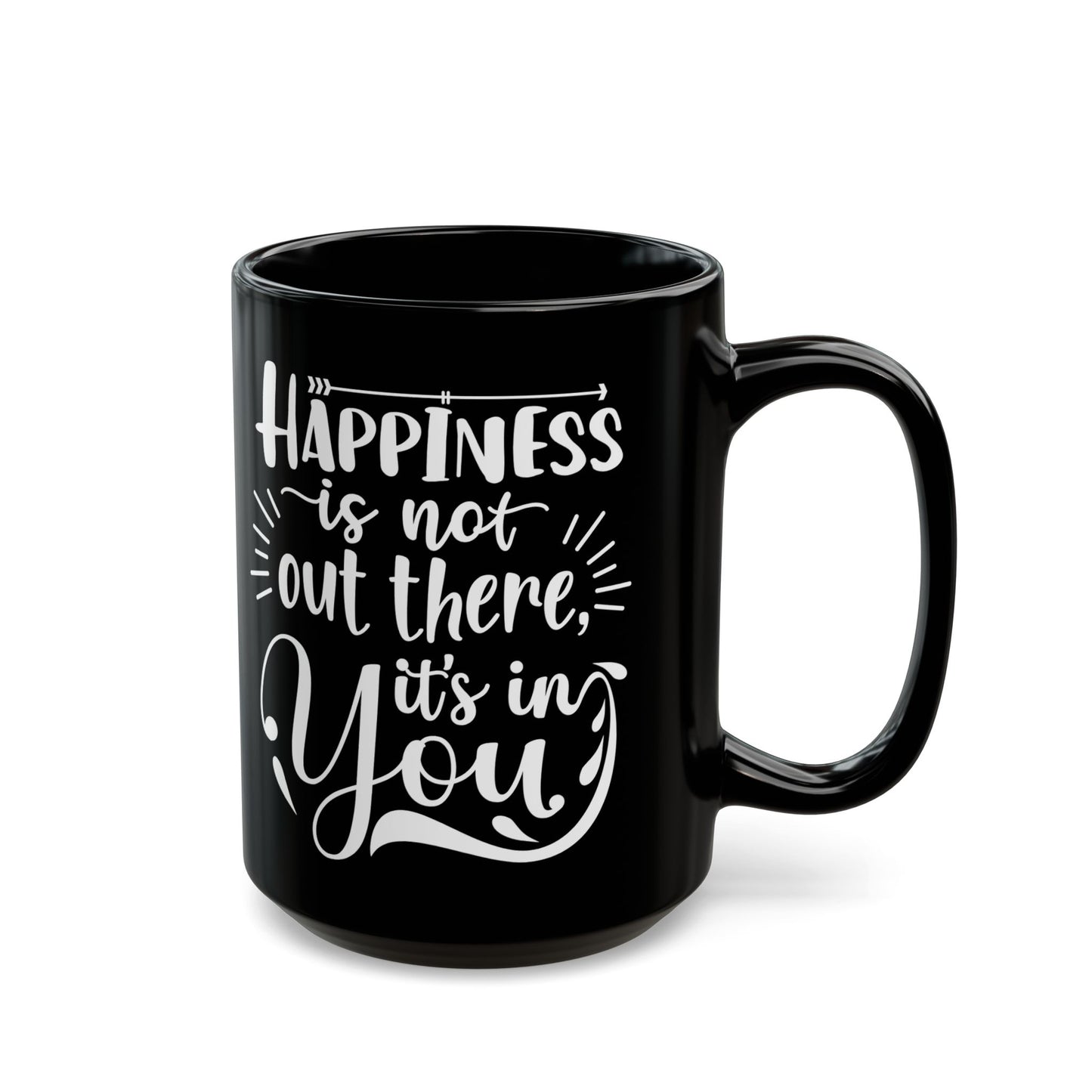 Inspirational Black Mug - Happiness Is Inside You, Funny Coffee Cup, Motivational Gift, Unique Kitchenware, Self-Care Reminder - 14074