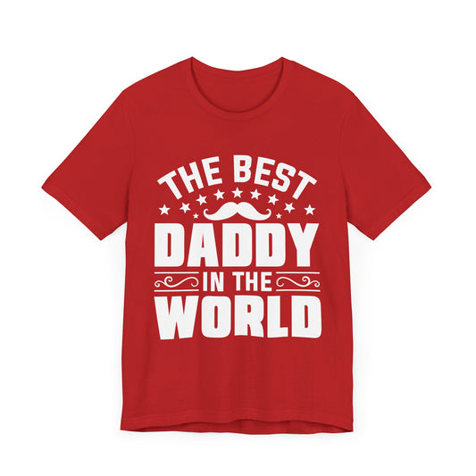 The Best Daddy In The World - Unisex Jersey Short Sleeve Tee - 13771