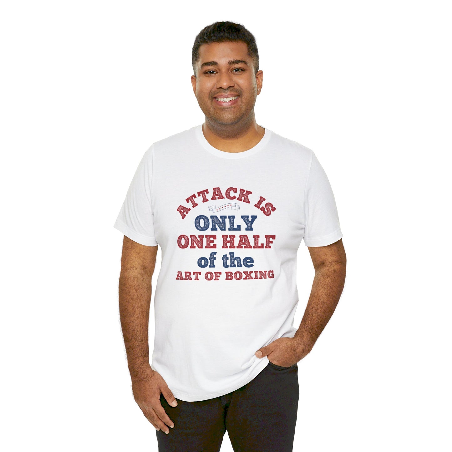 Attack Is Only One Half of the Art of Boxing - Unisex Jersey Short Sleeve Tee