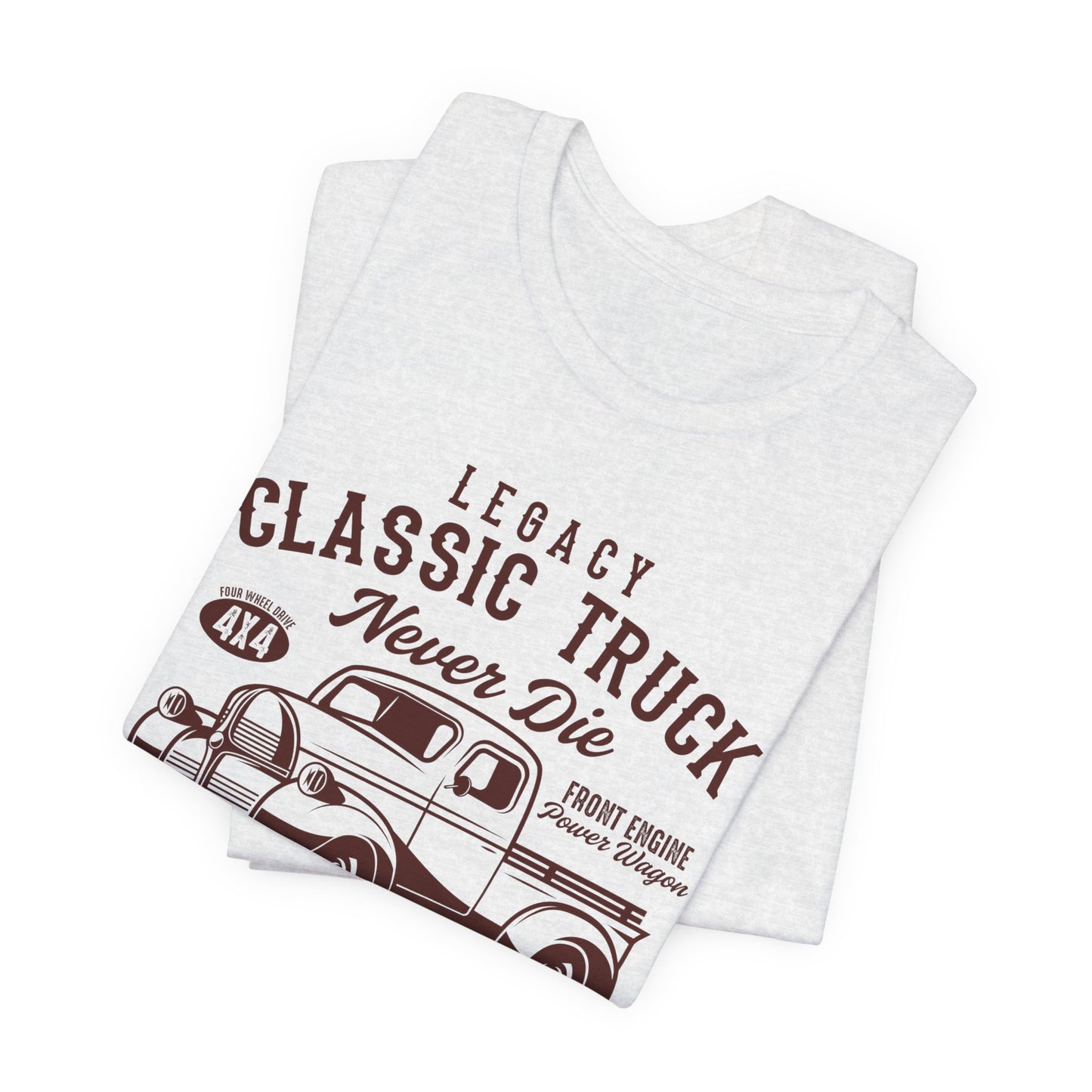 Legacy Classic Truck Never Die - Unisex Jersey Short Sleeve Tee - 12898
