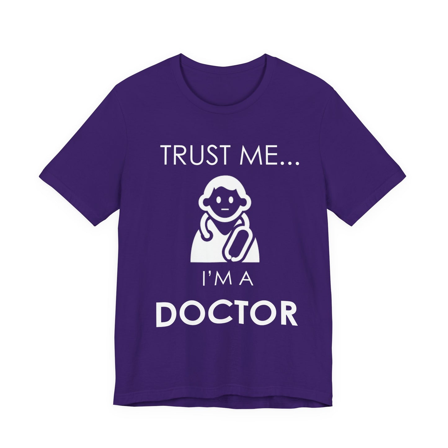 Trust Me... I Am A Doctor - Unisex Jersey Short Sleeve Tee - 13852
