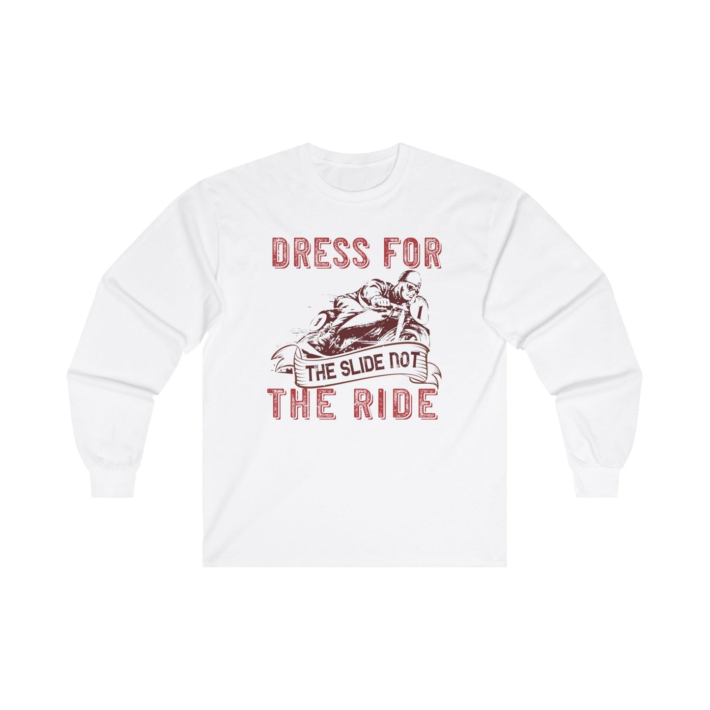 Dress for the Slide, Not the Ride - Unisex Ultra Cotton Long Sleeve Tee