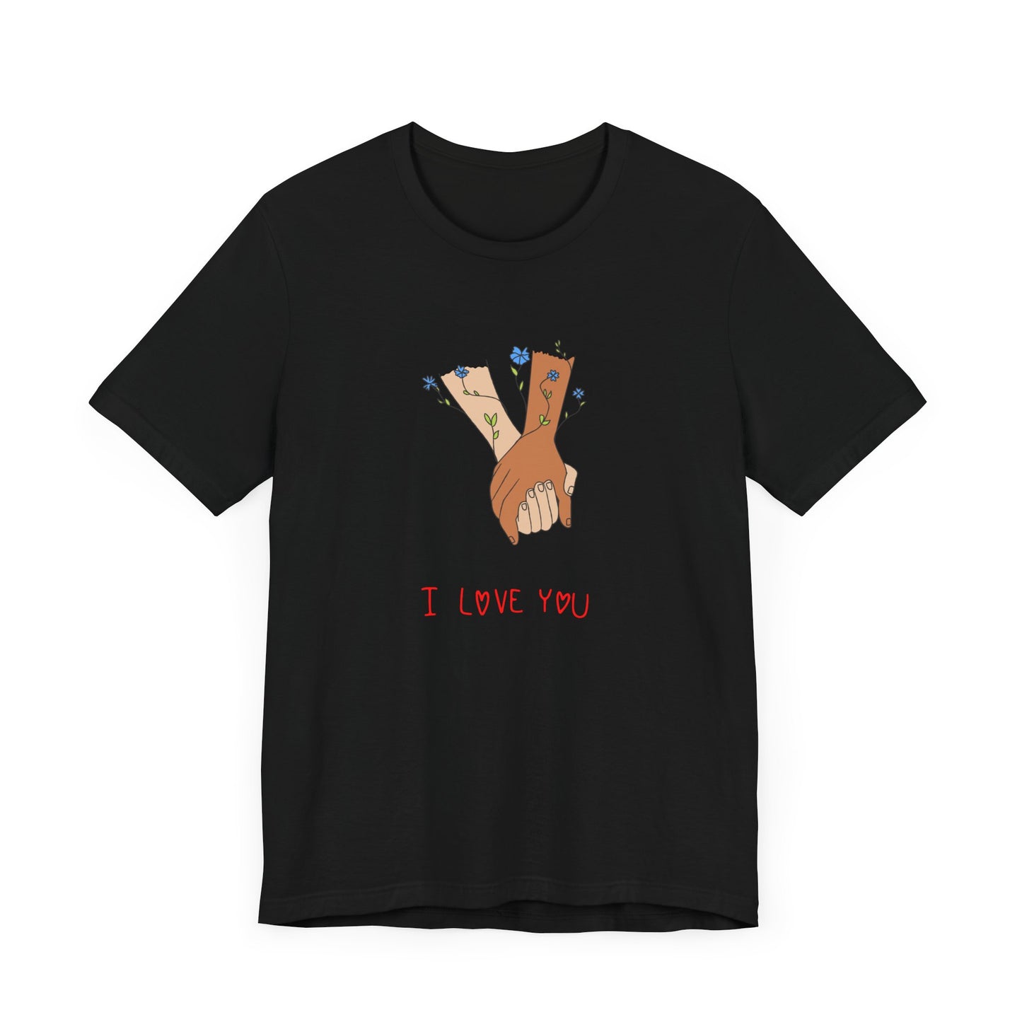 Holding Hands, I Love You - Unisex Jersey Short Sleeve Tee - 11406