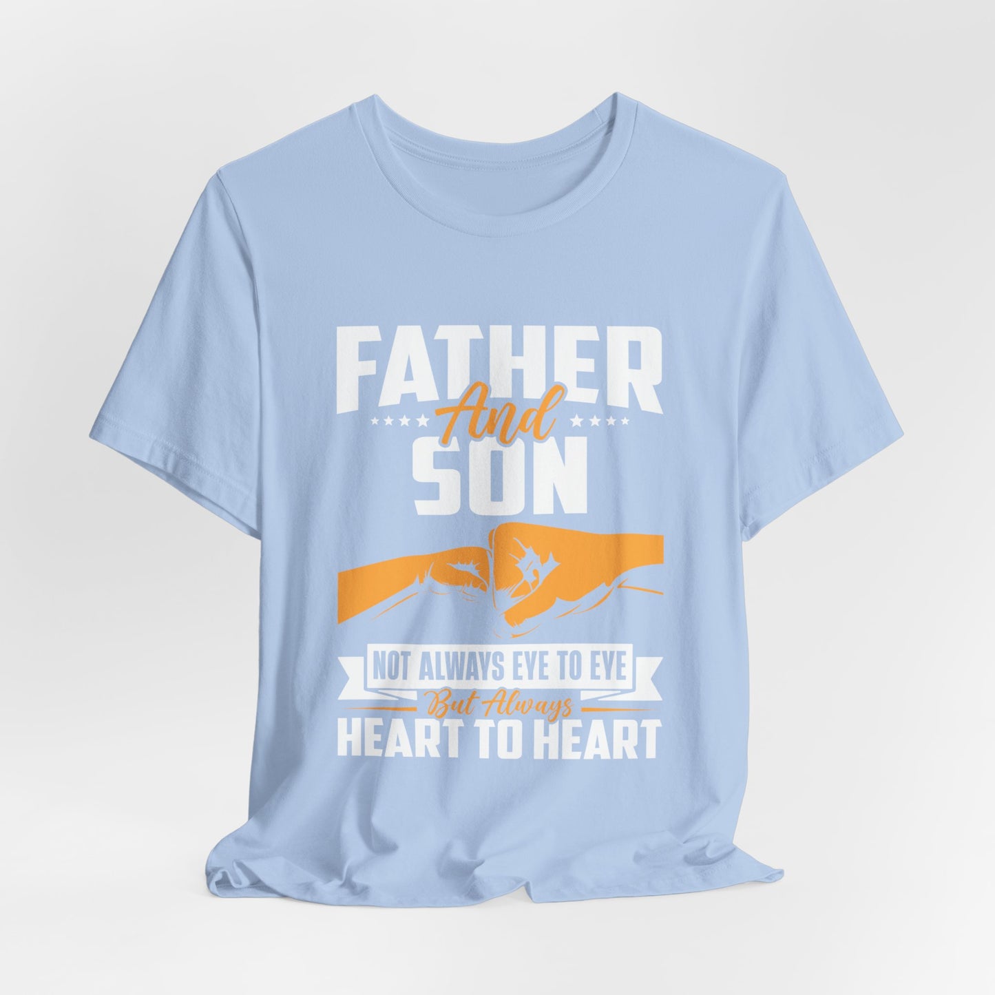 Father & Son, Not Always Eye To Eye, But Always Heart To Heart - Unisex Jersey Short Sleeve Tee