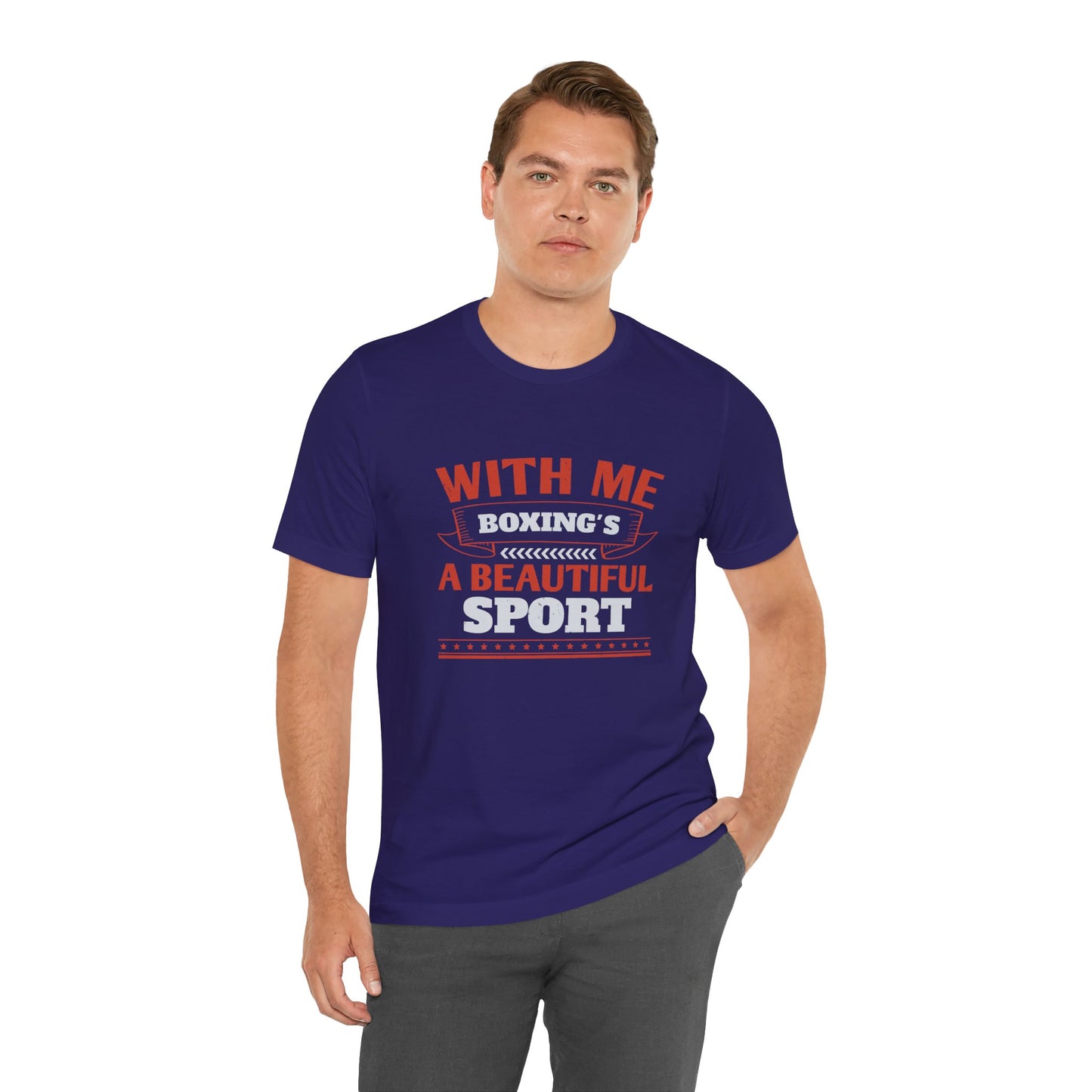 With Me, Boxing's a Beautiful Sport - Unisex Jersey Short Sleeve Tee - 11783