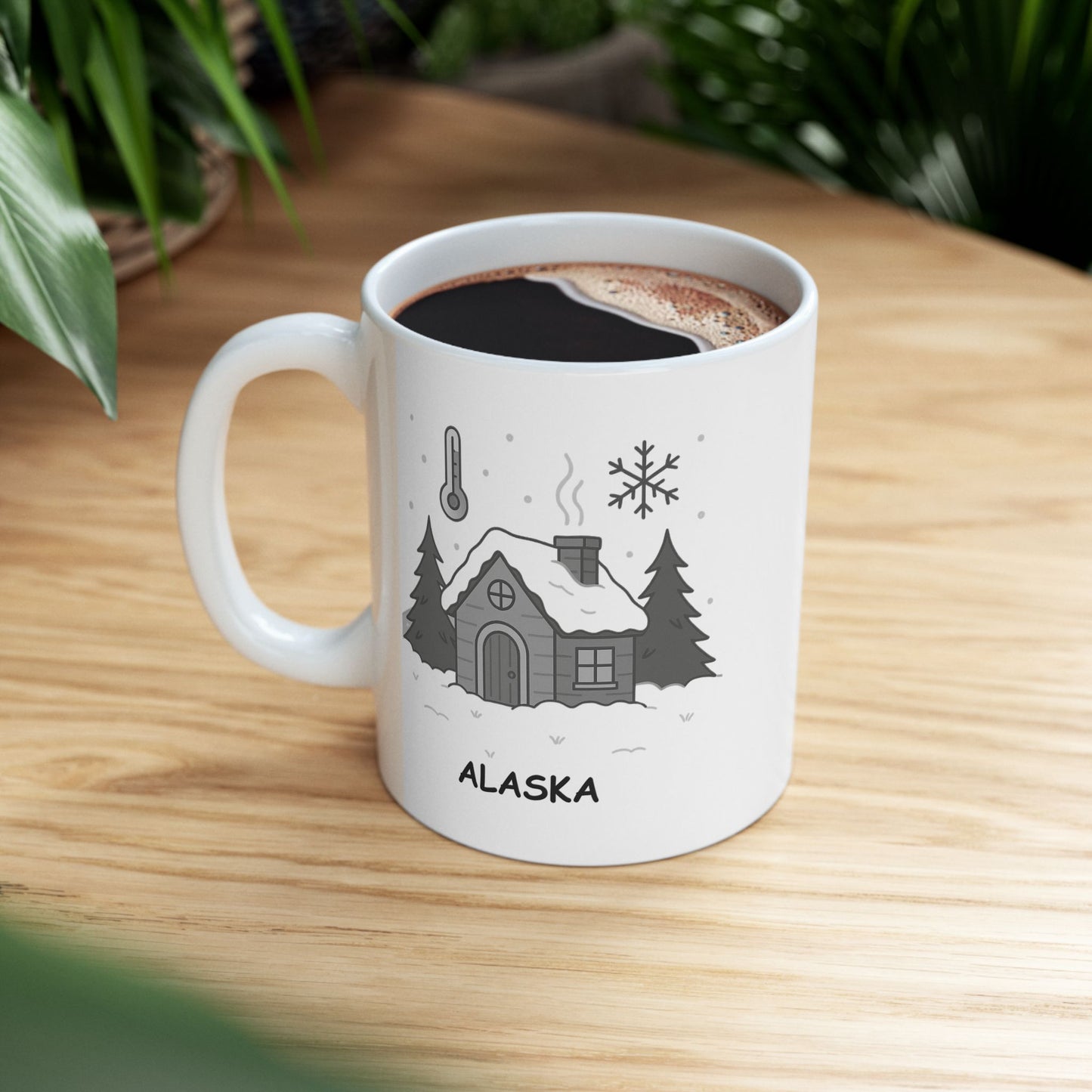 "Alaska: Because sometimes, you need to live where it’s just a little bit colder than anywhere else." Ceramic Mug - 13028