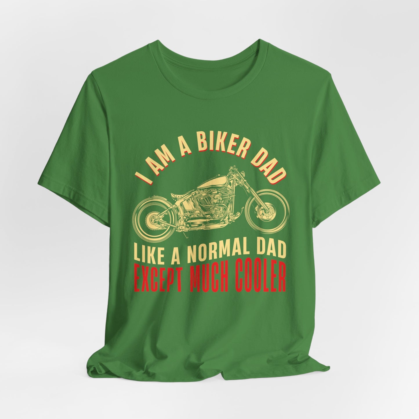 I'm A Biker Dad, Like A Normal Dad Except Much Cooler - Unisex Jersey Short Sleeve Tee