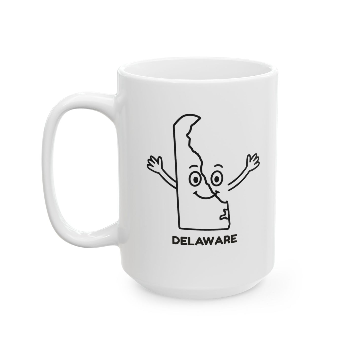 "Delaware: The state where everyone’s welcome, and everyone’s pretty close by." Ceramic Mug - 14145