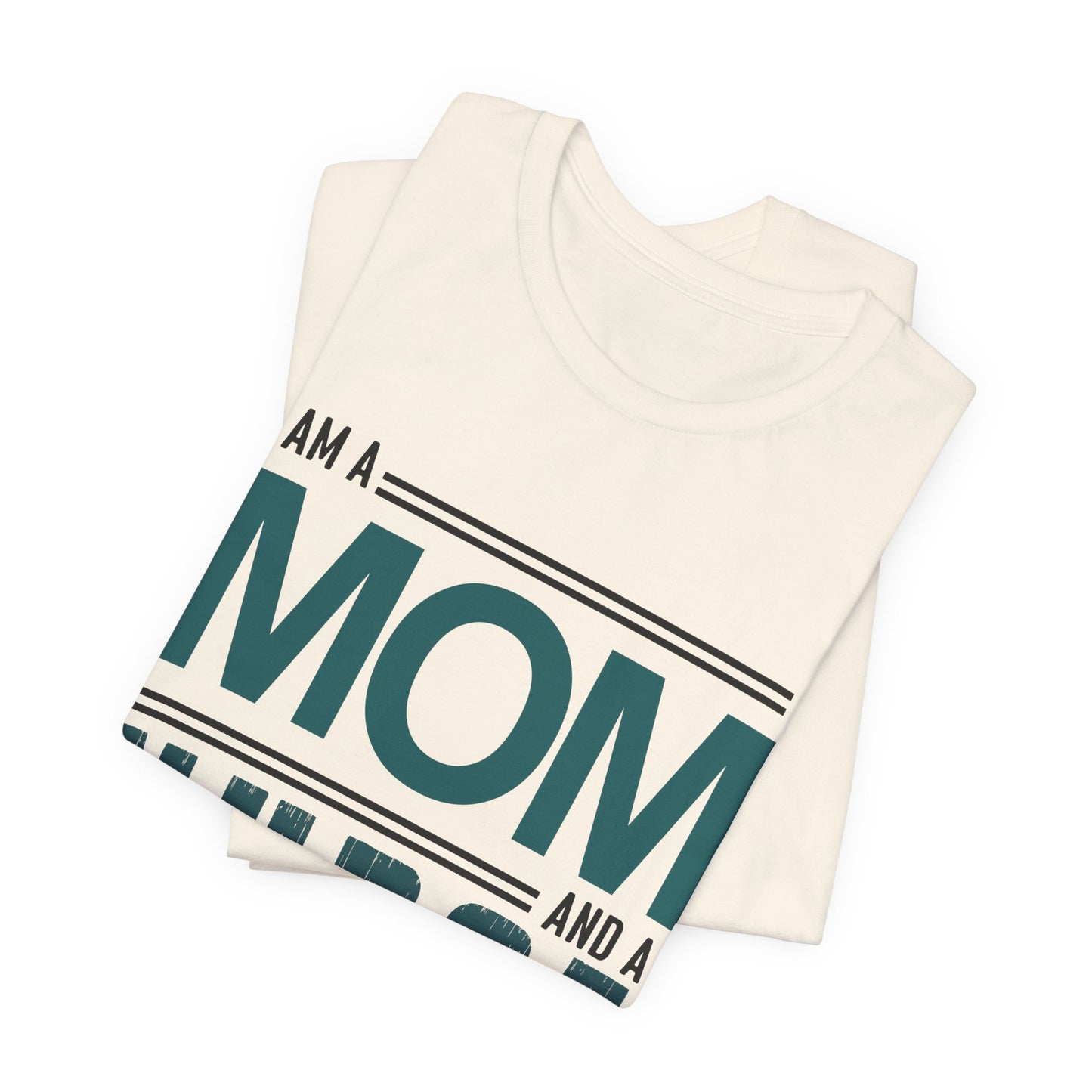 I'm A Mom & Nurse, Nothing Scares Me - Unisex Jersey Short Sleeve Tee - 13282