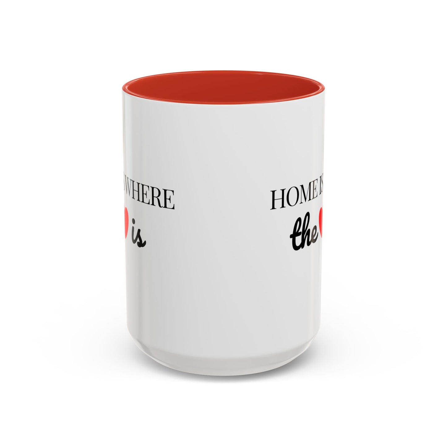 "Home is Where the Heart is" Coffee Mug —  Minimal Accent Ceramic Mug (11/15oz) - 14684