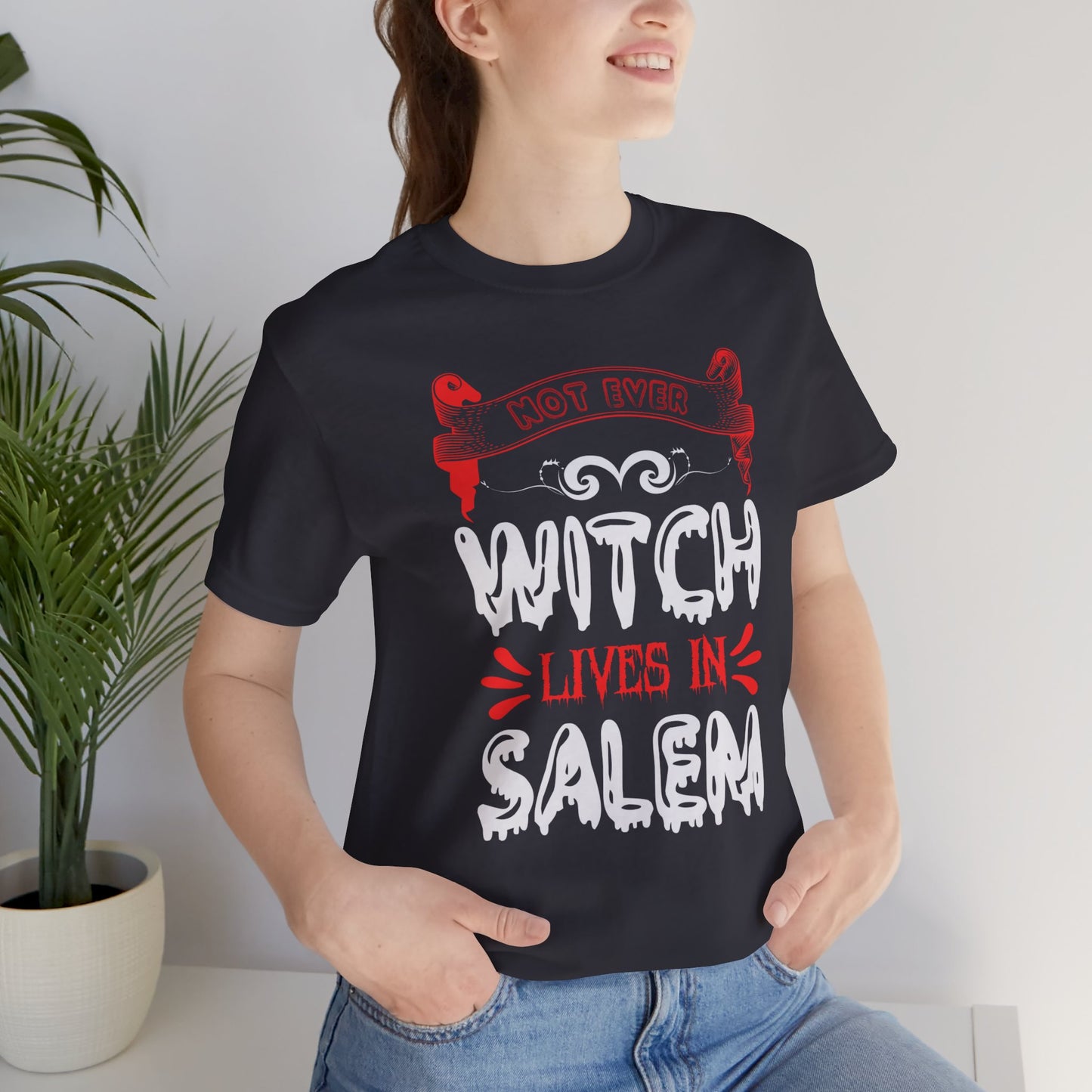 Not Every Witch Lives in Salem - Unisex Jersey Short Sleeve Tee