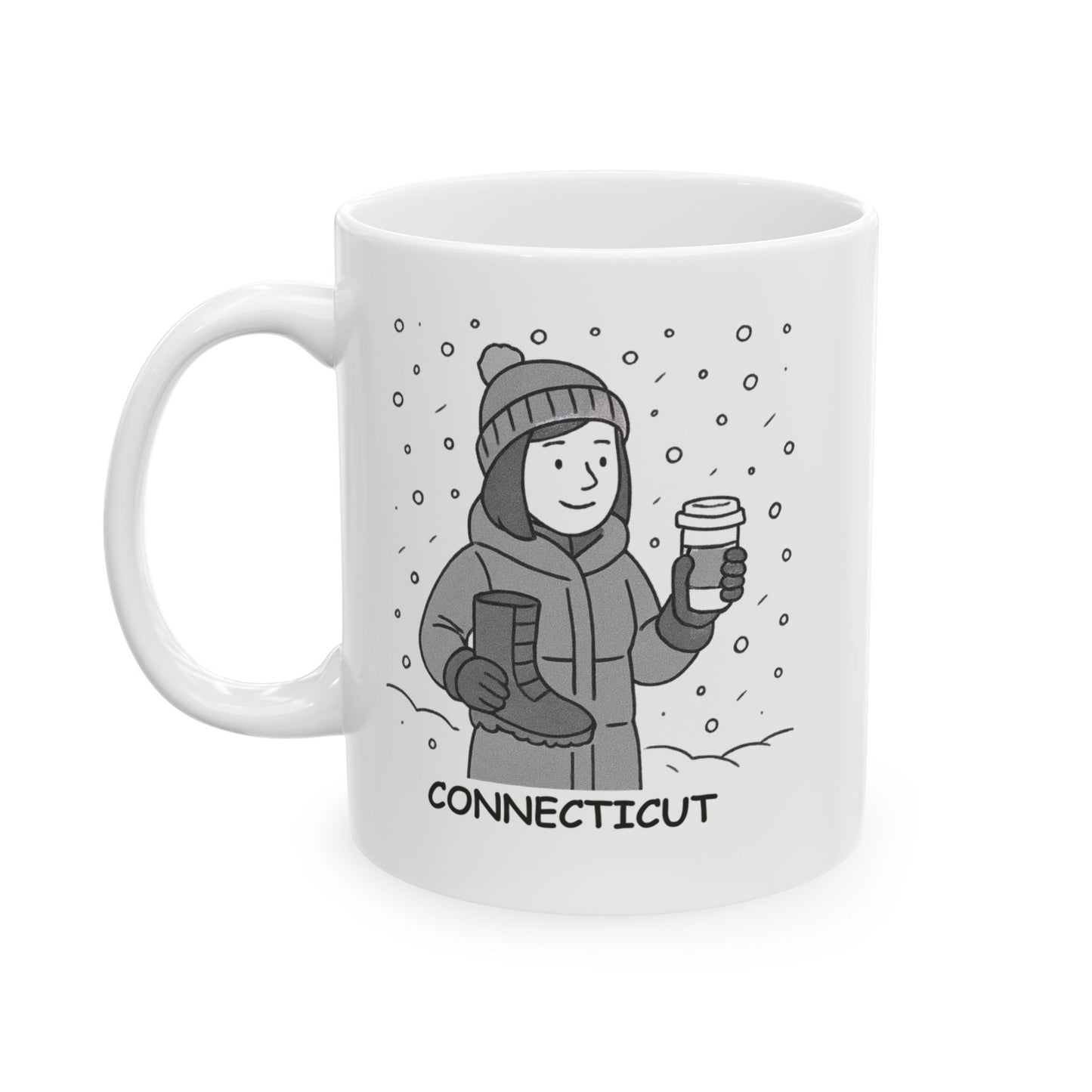 "Connecticut: Where ‘snowstorm’ means ‘get out your best boots and your coffee cup.’" Ceramic Mug - 13841