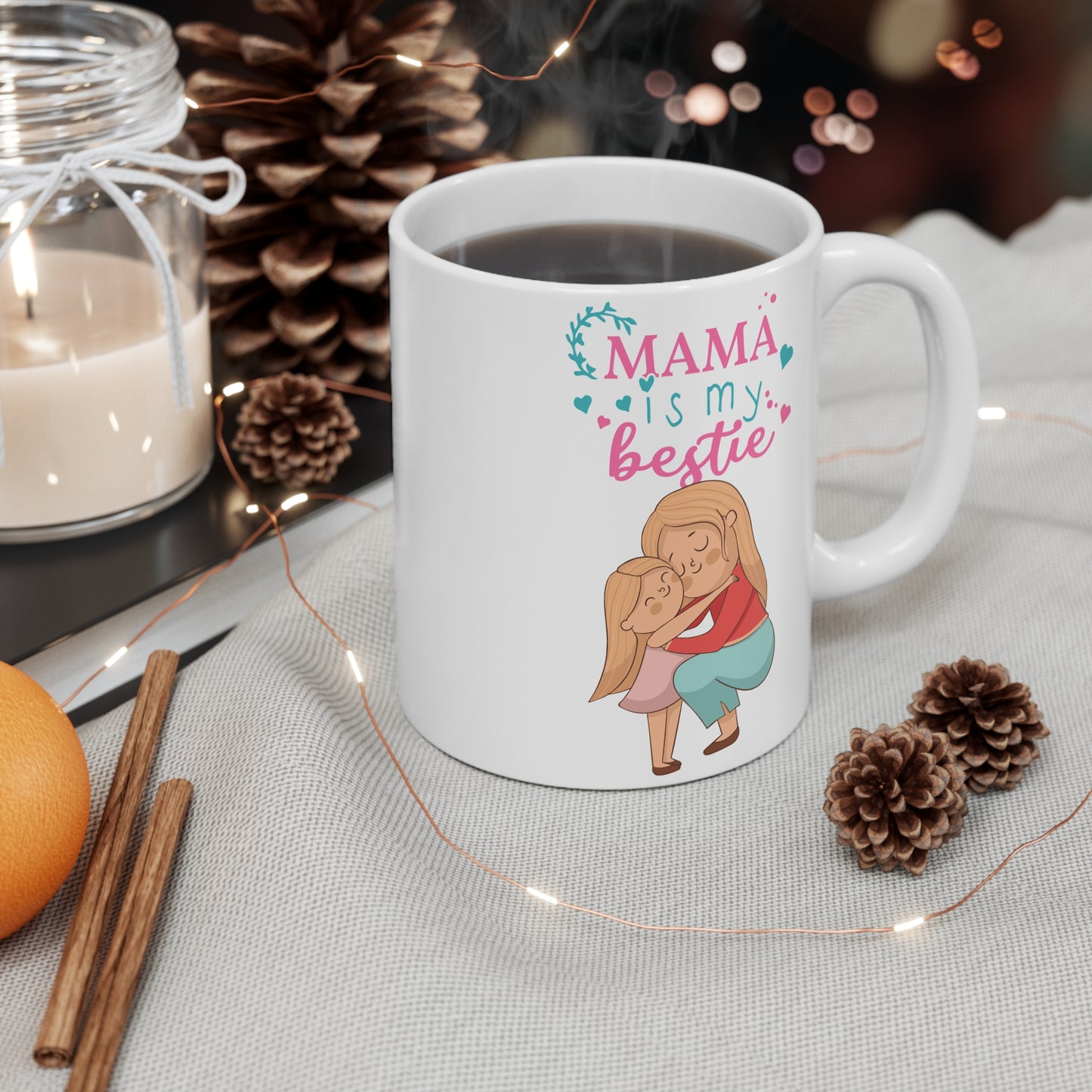 Mama is My Bestie - Mug 11oz - 13003