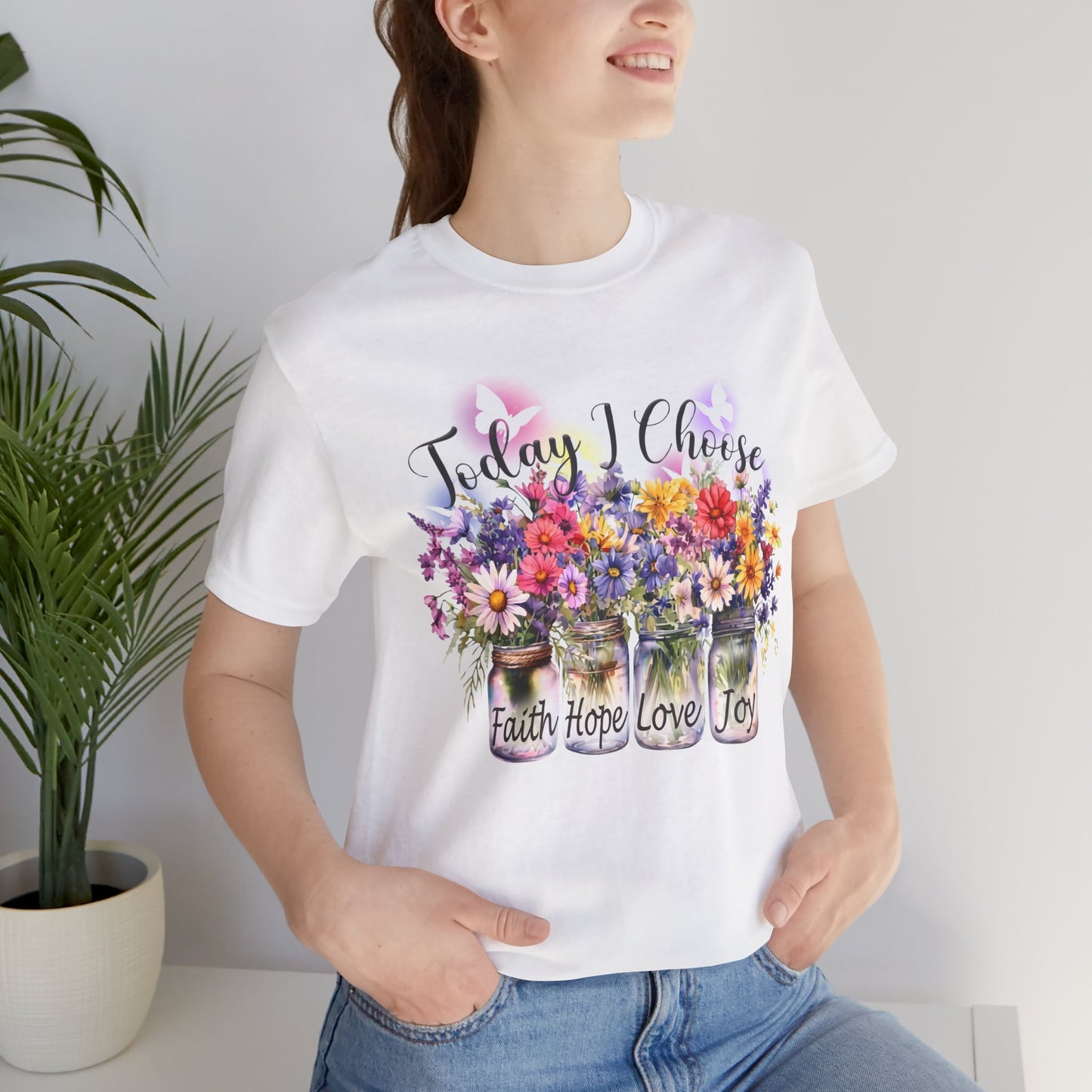 Today I Choose Faith Hope Love Joy T-Shirt — Inspirational Floral Graphic Tee - 14937