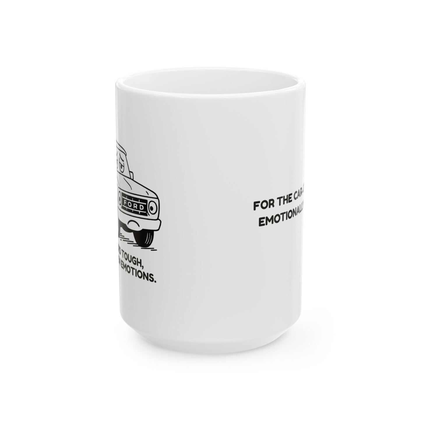“Built Ford tough, with Holden emotions.”  (For the car-crazed and emotionally complex.) Ceramic Mug, (11oz, 15oz) - 13942