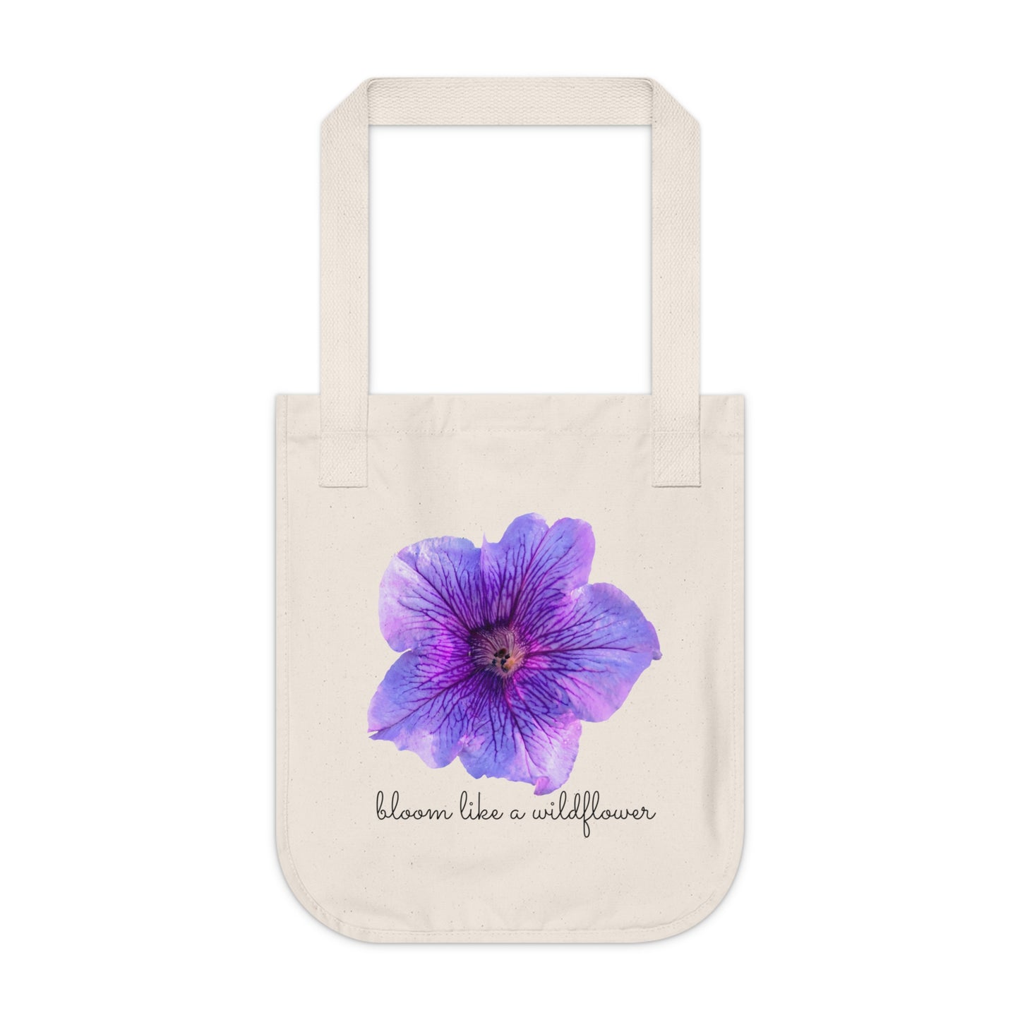 Bloom Like A Wildflower - Organic Canvas Tote Bag - 10166