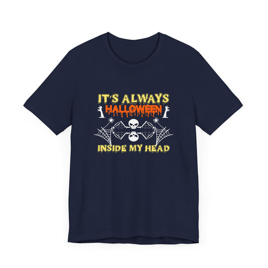 It's Always Halloween Inside My Head - Unisex Jersey Short Sleeve Tee - 12357