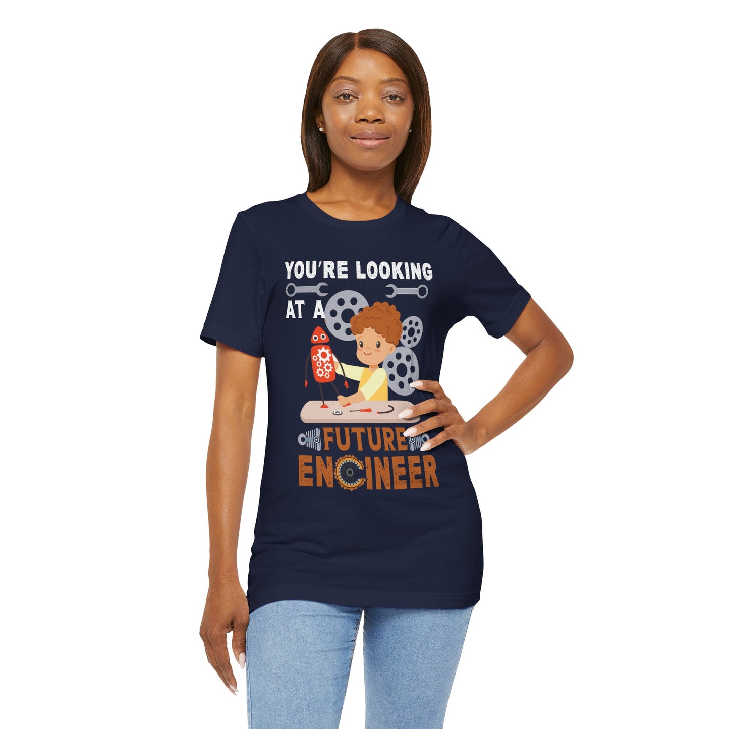 Engineer: You're Looking At A Future Engineer - Unisex Jersey Short Sleeve Tee - 13620