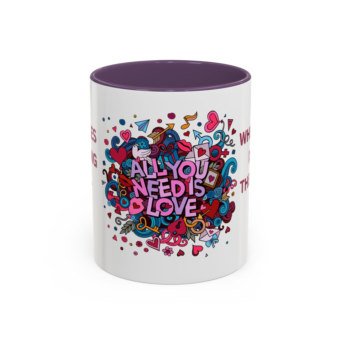 All You Need is Love - Accent Coffee Mug (11, 15oz) - 11430