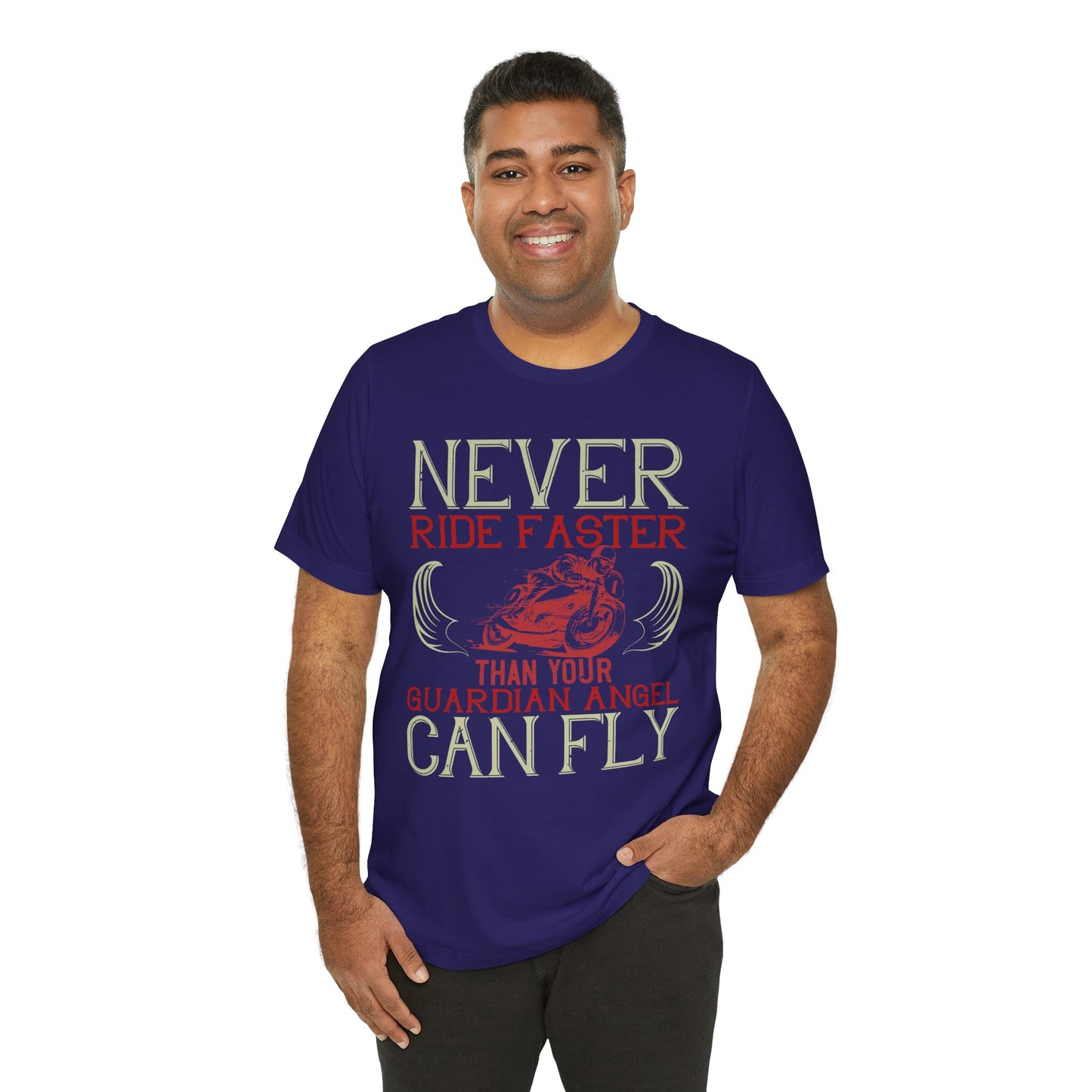 Never Ride Faster Than Your Guardian Angel Can Fly - Unisex Jersey Short Sleeve Tee - 13898