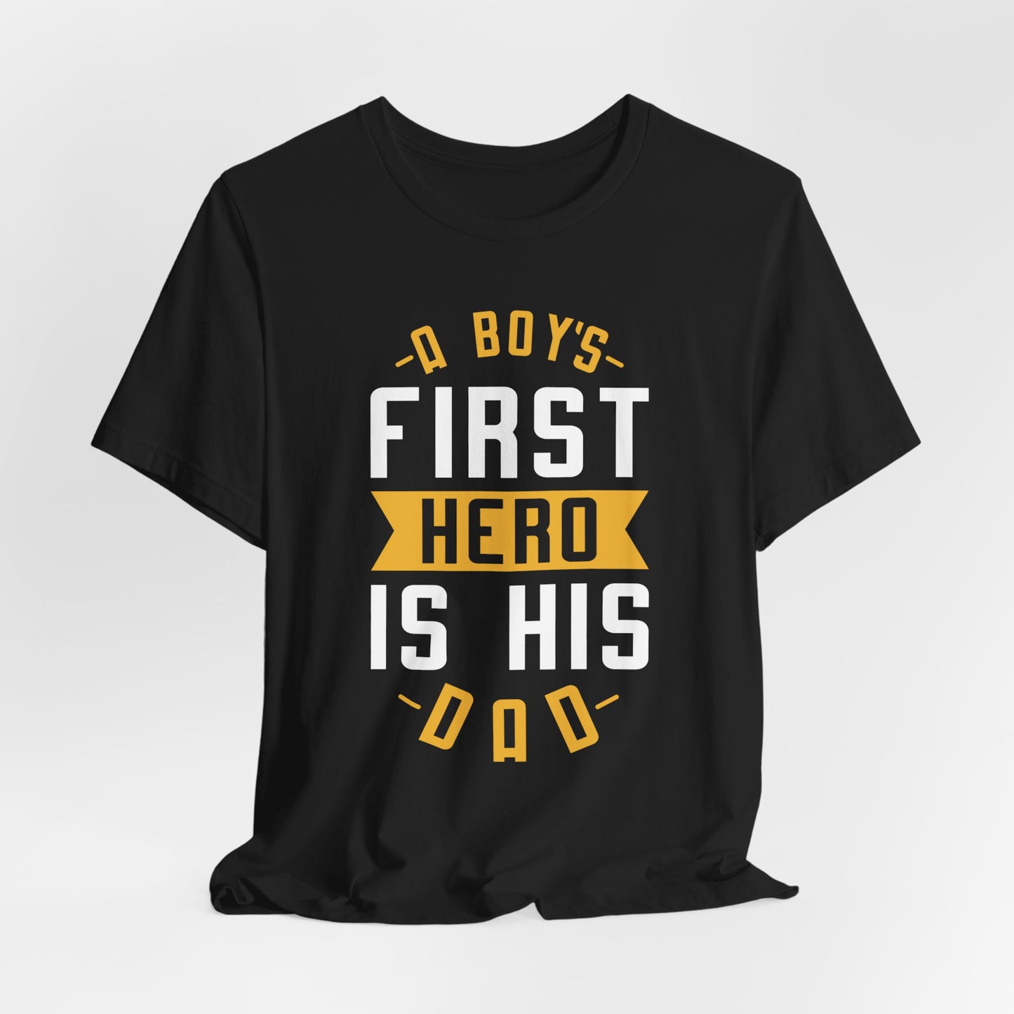 A Boy's First Hero Is His Dad - Unisex Jersey Short Sleeve Tee