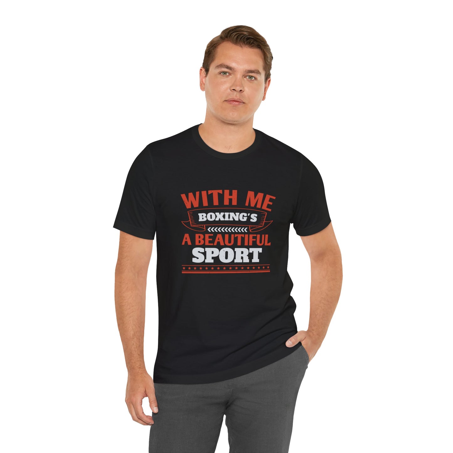 With Me, Boxing's a Beautiful Sport - Unisex Jersey Short Sleeve Tee