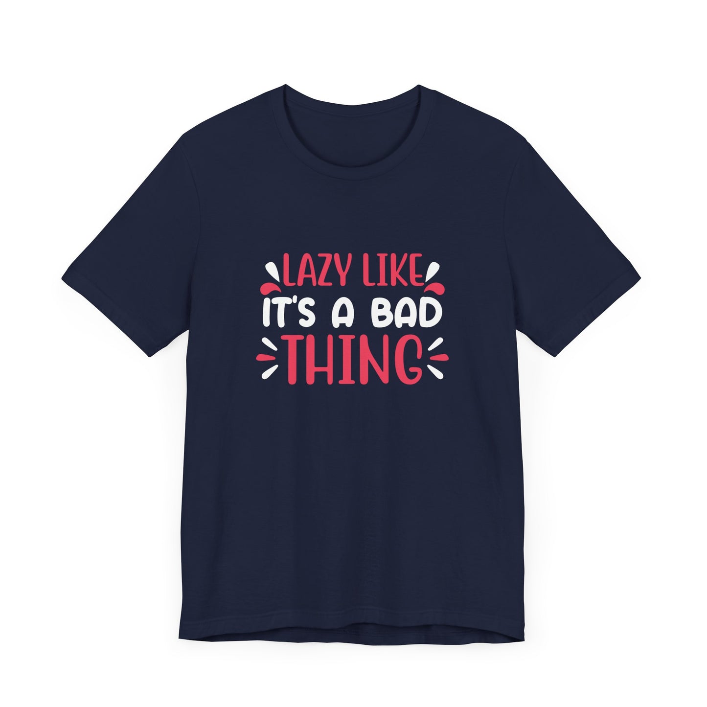 Yoga: Lazy Like, It's A Bad Thing - Unisex Jersey Short Sleeve Tee