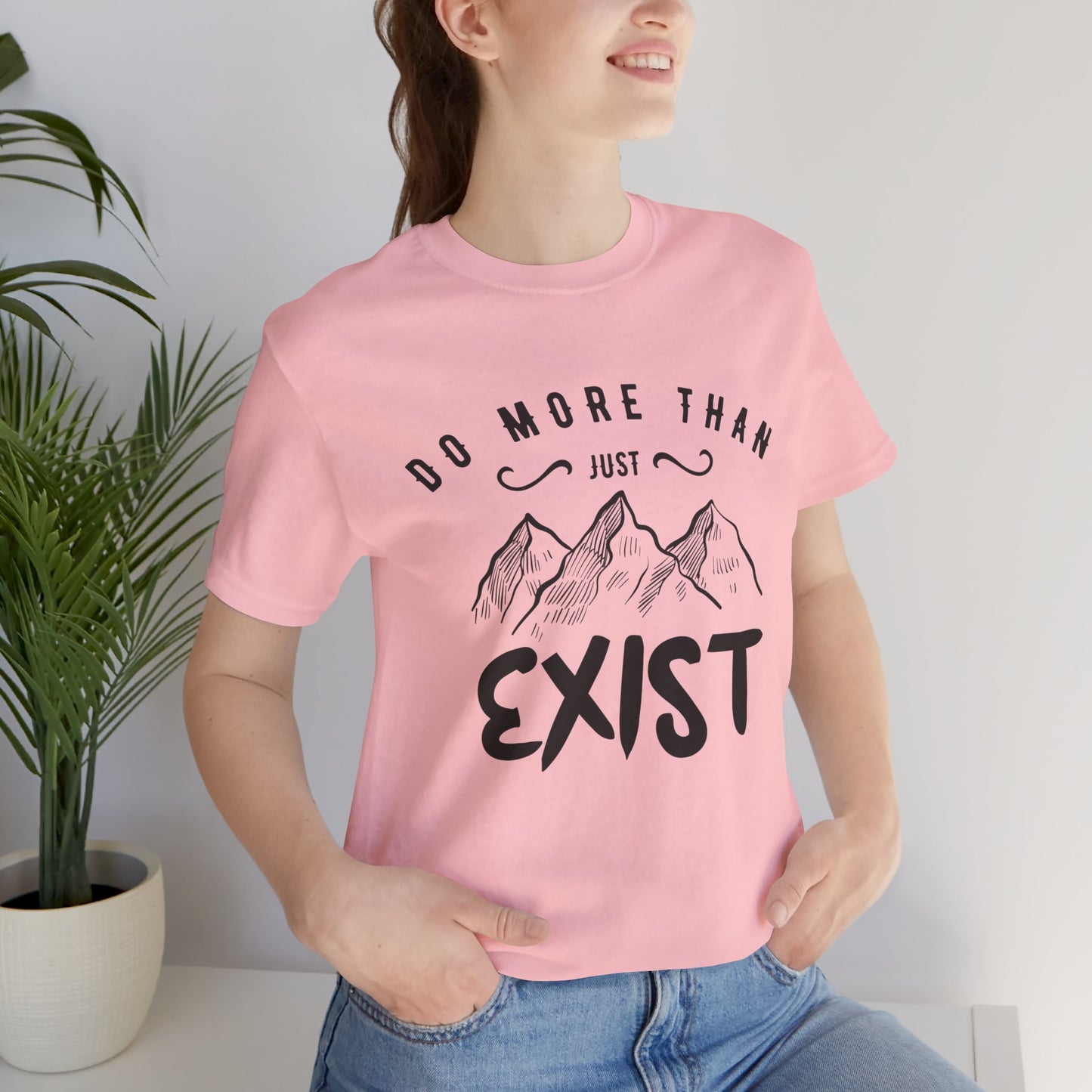 Camping: Do More Than Just Exist - Unisex Jersey Short Sleeve Tee