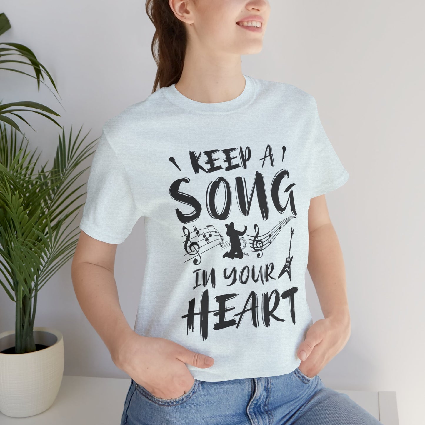 Keep A Song In Your Heart - Unisex Jersey Short Sleeve Tee