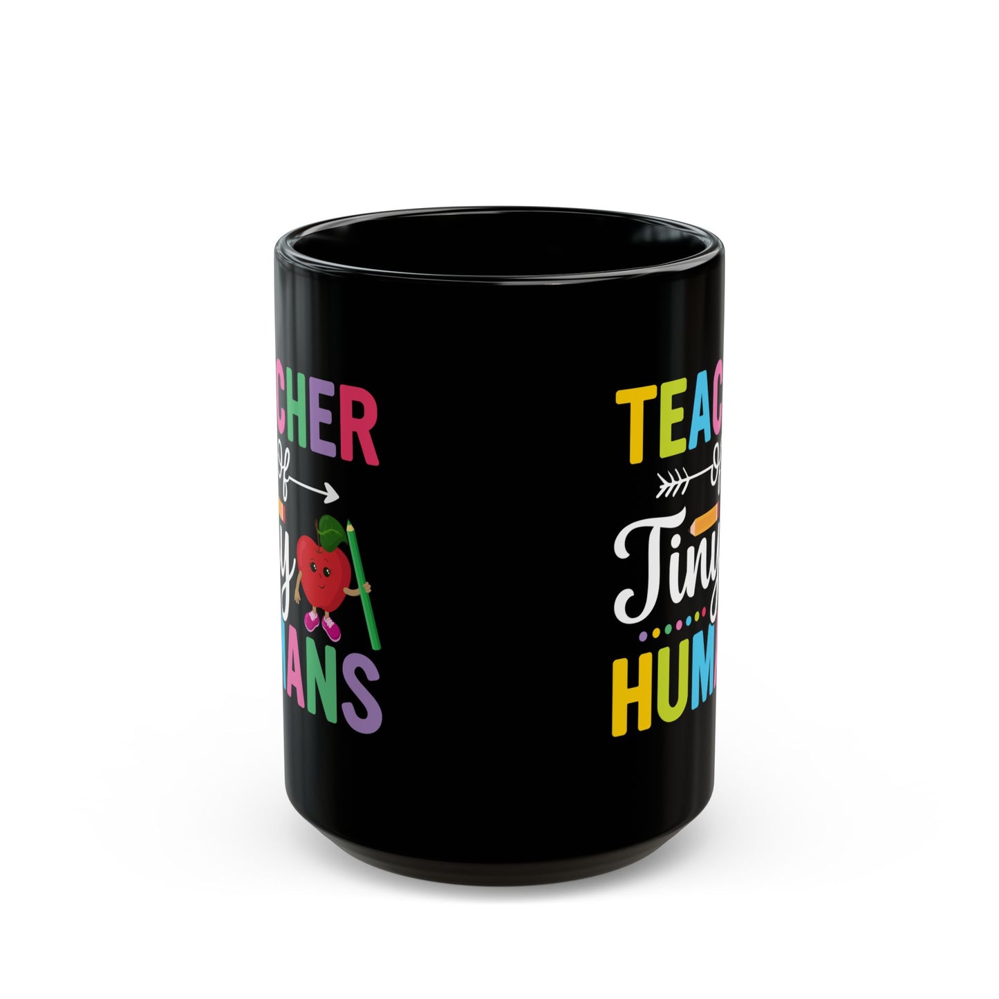 Teacher Of Tiny Humans - Black Mug (11oz, 15oz) - 13488