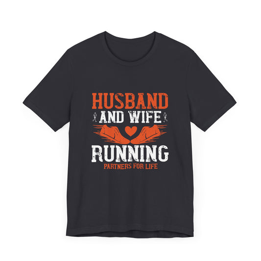 Husband & Wife, Running Partners For Life - Unisex Jersey Short Sleeve Tee