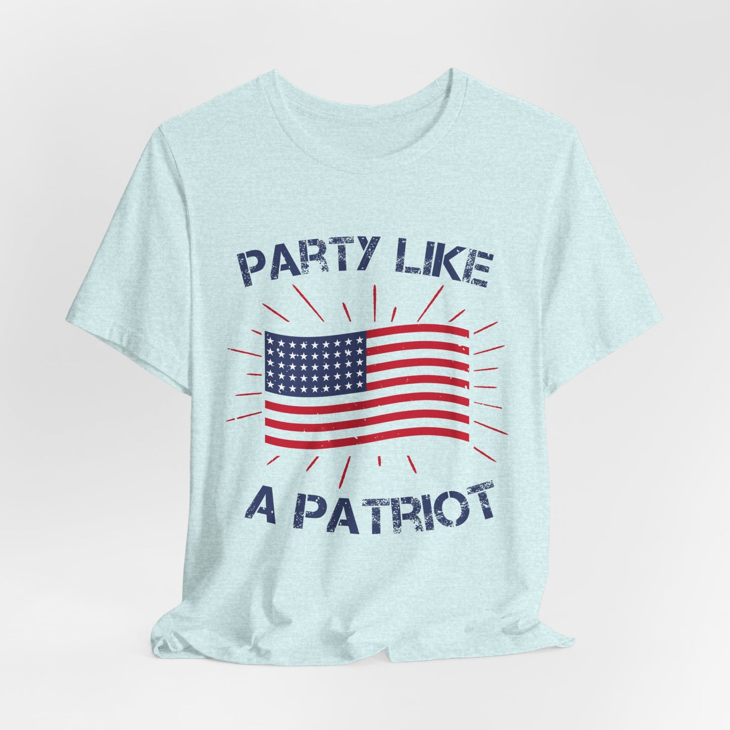 Party Like a Patriot Unisex Tee, Celebrate Independence Day, 4th of July Outfit, American Pride Shirt, Gift for Patriots - 13832
