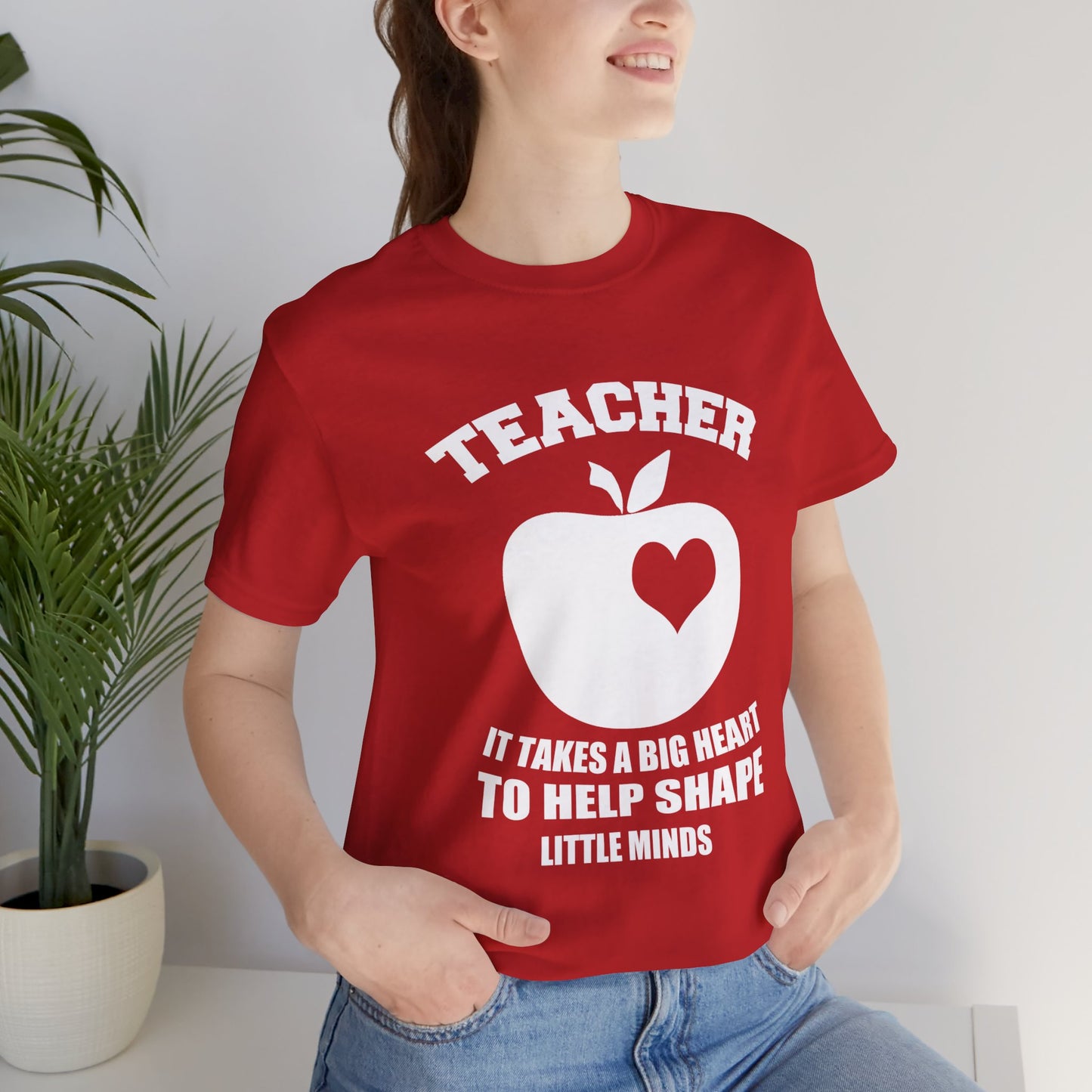 Teacher: It Takes A Big Heart To Help Shape Little Minds - Unisex Jersey Short Sleeve Tee