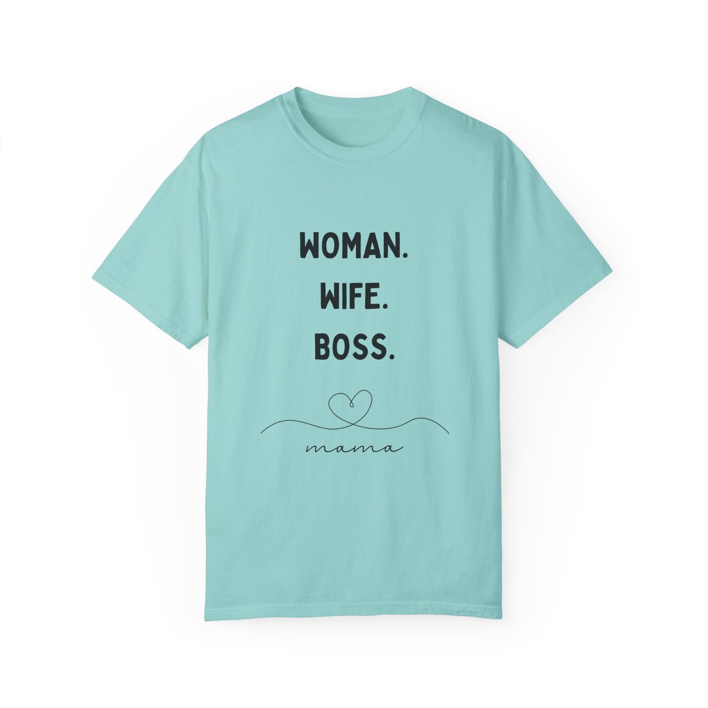 Woman Wife Boss Unisex Garment-Dyed T-Shirt | Empowerment Apparel - 12461