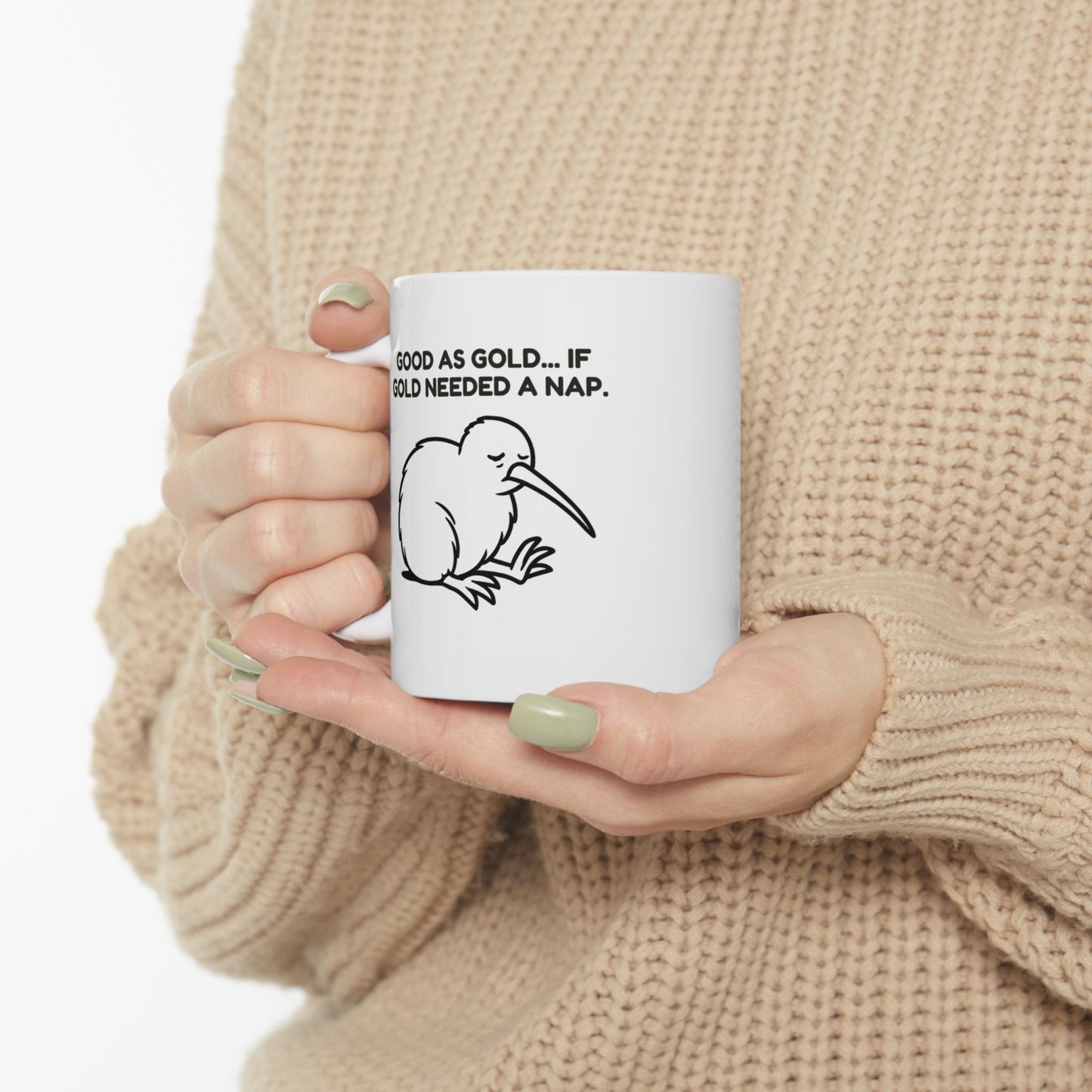 “Good as gold... if gold needed a nap.”  (Feeling fine, just barely.) Ceramic Mug - 13969