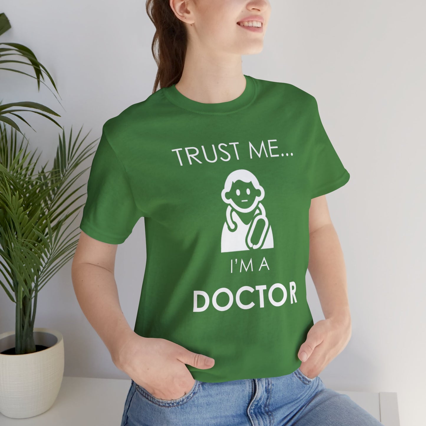 Trust Me... I Am A Doctor - Unisex Jersey Short Sleeve Tee