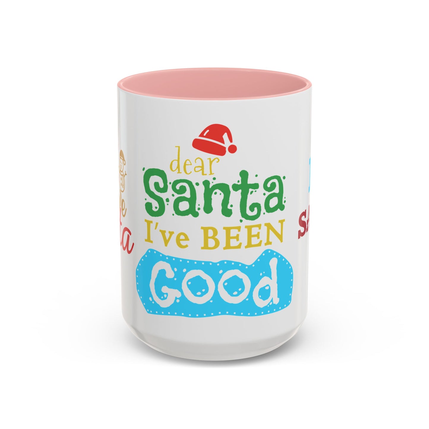 Dear Santa, I've Been Good - Accent Coffee Mug (11, 15oz)