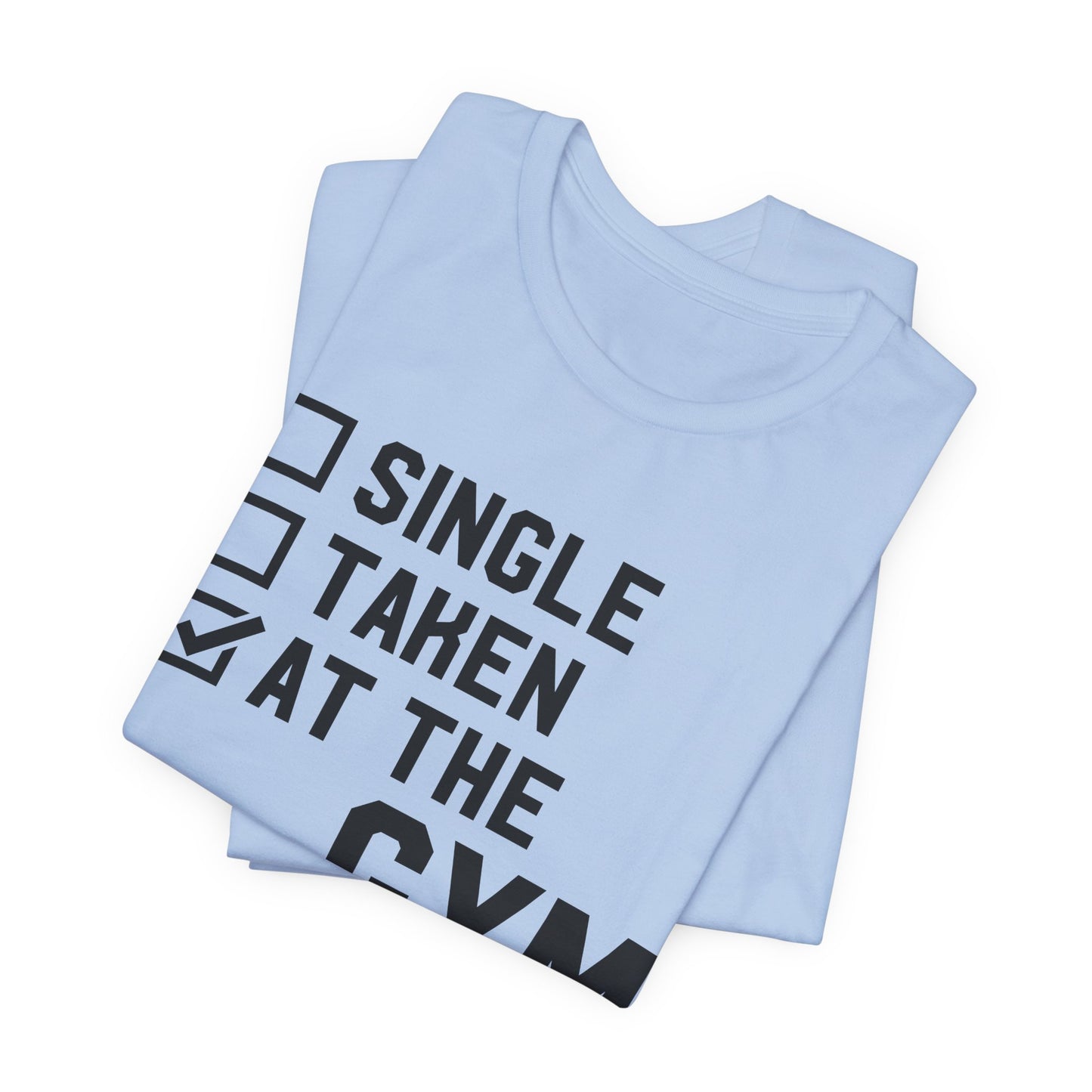 At the Gym & Don't Have Time  - Unisex Jersey Short Sleeve Tee