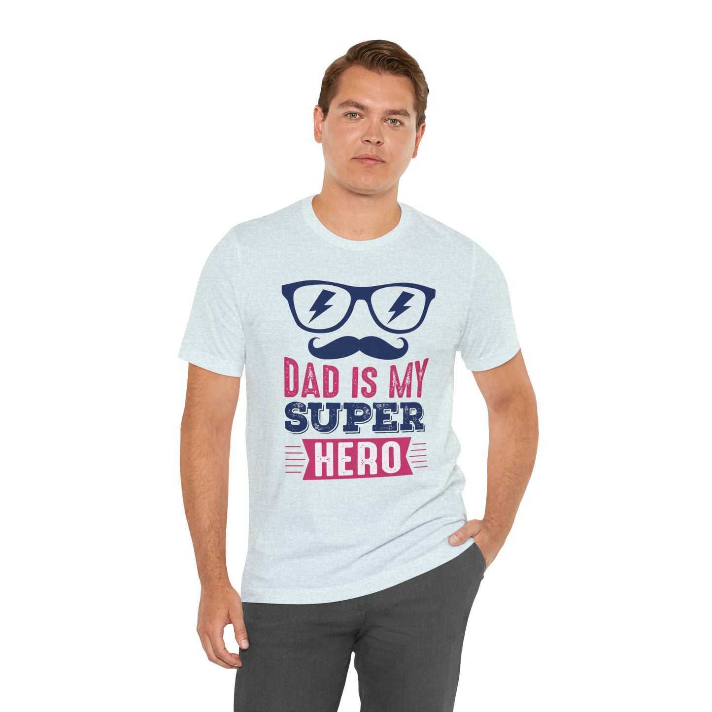 Dad Is My Super Hero - Unisex Jersey Short Sleeve Tee