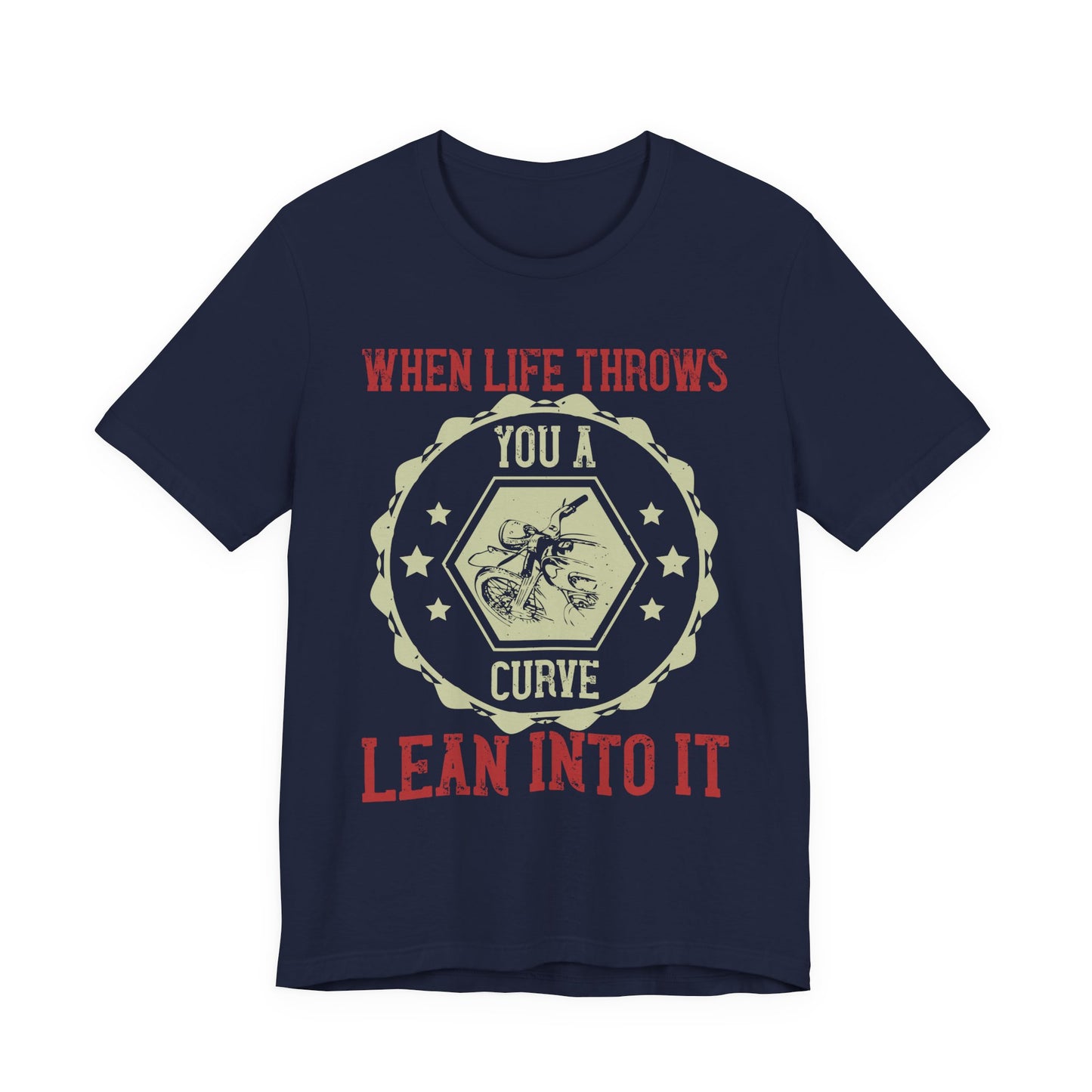 When Life Throws You a Curve, Lean Into It - Unisex Jersey Short Sleeve Tee - 14103