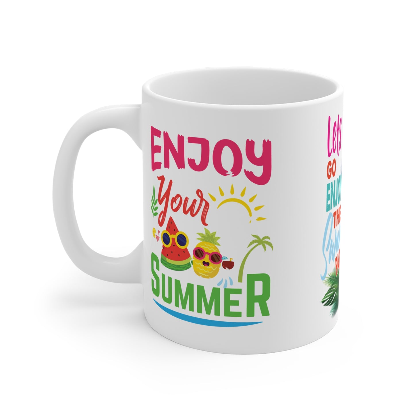 Let's Go, Enjoy The Summer Party - Mug 11oz