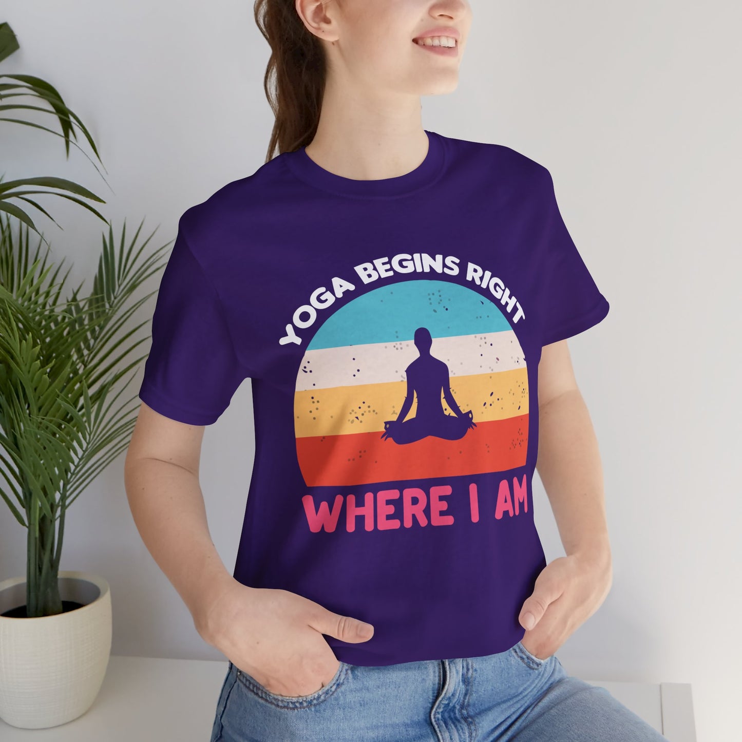 Yoga Begins Right Where I Am - Unisex Jersey Short Sleeve Tee