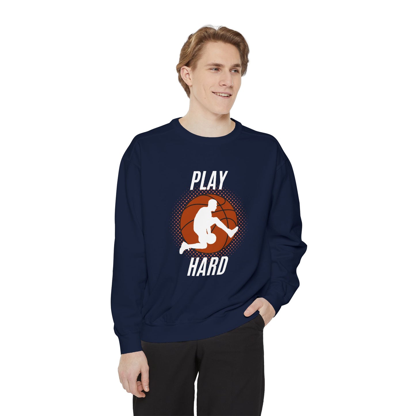 Play Hard - Unisex Garment-Dyed Sweatshirt - 10576