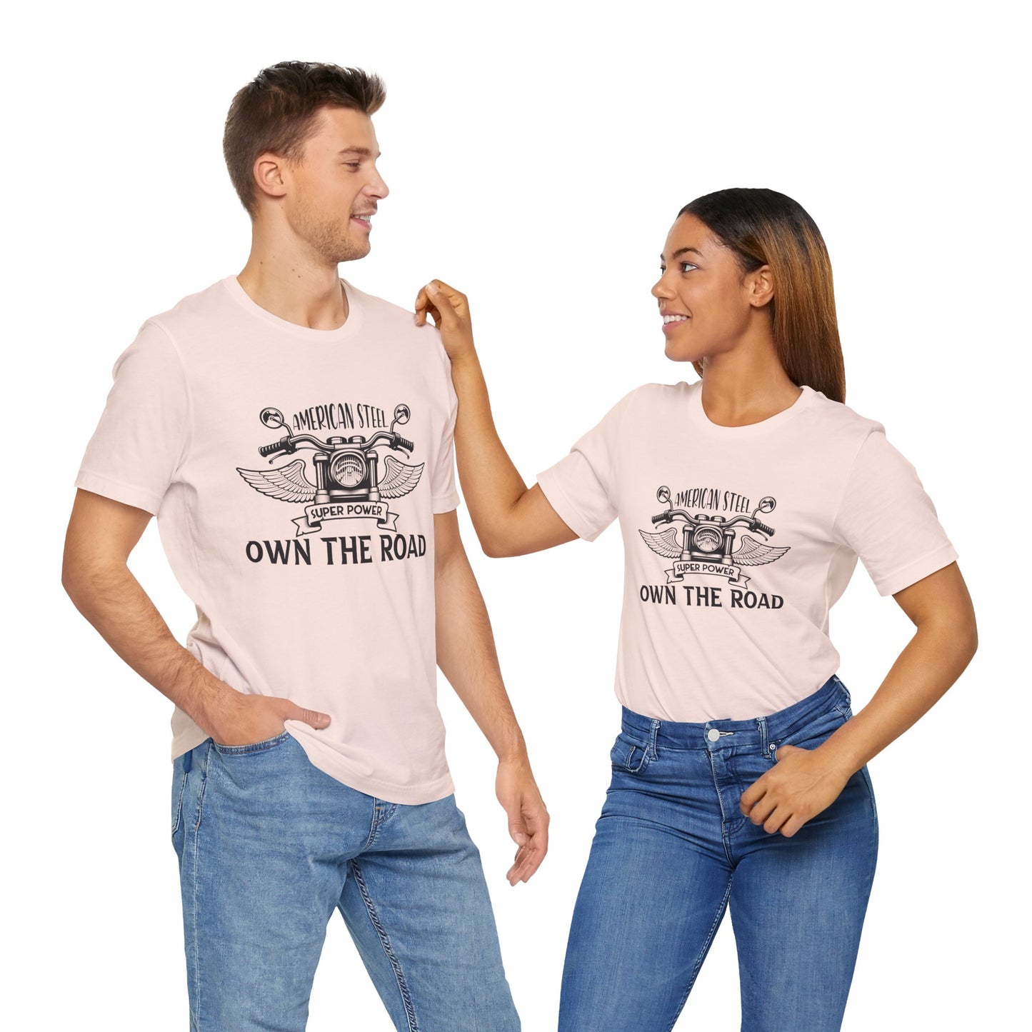 American Steel, Super Power, Own The Road - Unisex Jersey Short Sleeve Tee - 13512